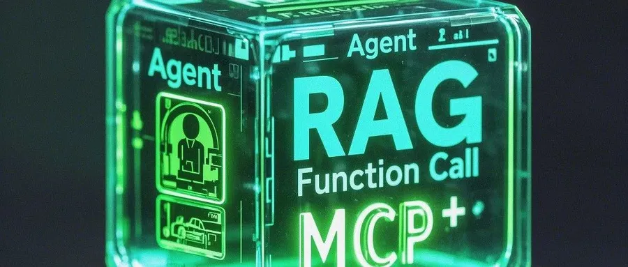 Cover image for Understanding Core AI Technologies: The Synergy of MCP, Agent, RAG, and Function Call